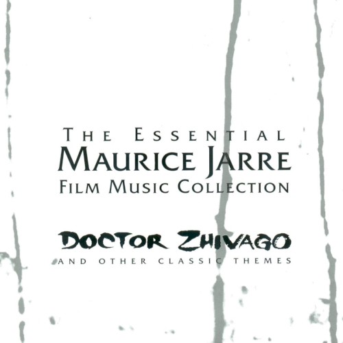 The Essential Maurice Jarre Film Music Collection: Dr. Zhivago and Other Classical Themes