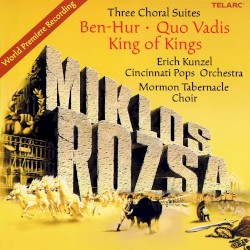 Three Choral Suites: Ben-Hur / Quo Vadis / King Of Kings