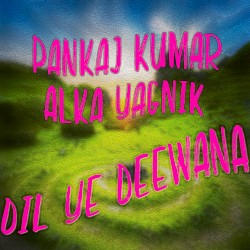 Dil Ye Deewana