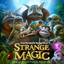 Strange Magic: Original Motion Picture Soundtrack