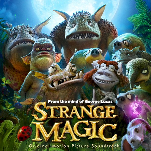 Strange Magic: Original Motion Picture Soundtrack