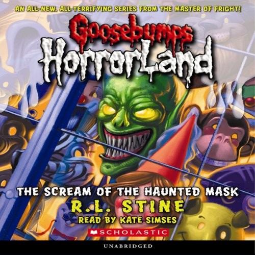 Goosebumps HorrorLand #4: The Scream of the Haunted Mask