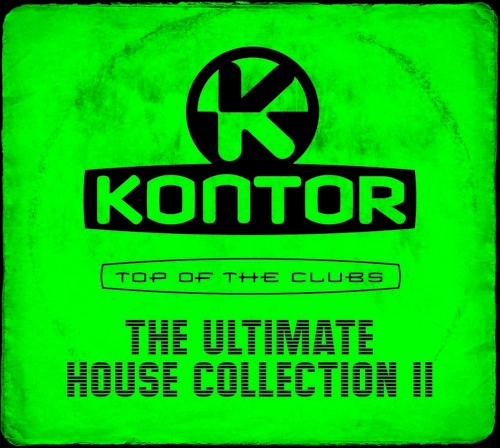 Kontor Top of the Clubs: The Ultimate House Collection II