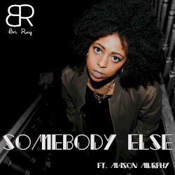 Somebody Else