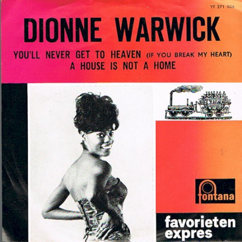 You’ll Never Get to Heaven (If You Break My Heart) / A House Is Not a Home