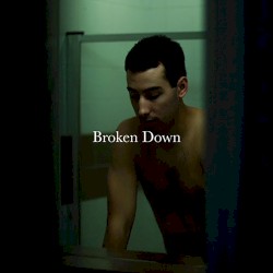 Broken Down