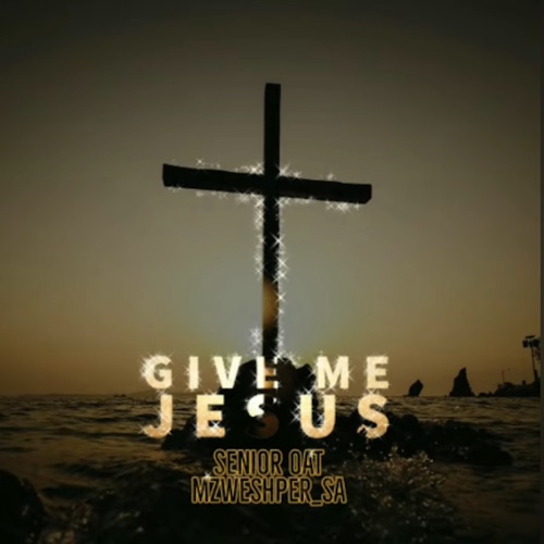 Give Me Jesus (Radio Edit)