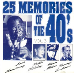 25 Memories of the 40’s, Vol. 3