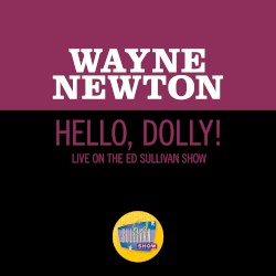 Hello, Dolly! (live on the Ed Sullivan Show, May 30, 1965)