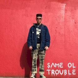 Same Ol Trouble