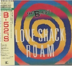 Love Shack / Roam