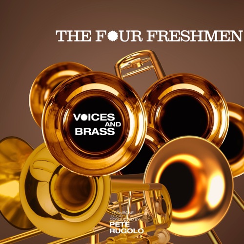 Four Freshmen in Person / Voices and Brass