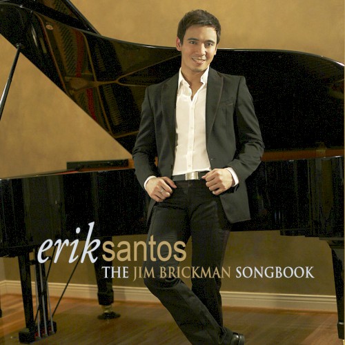 Erik Santos (The Jim Brickman Songbook)