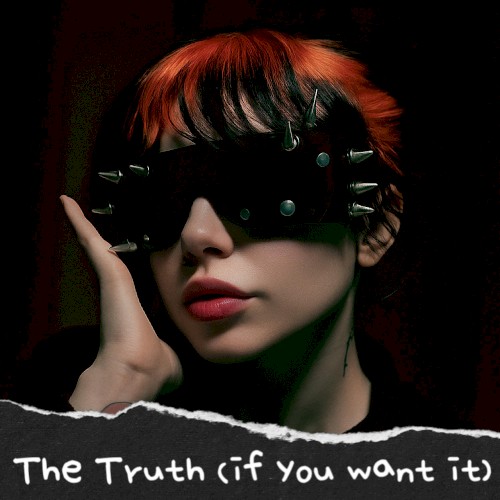 The Truth (If You Want It)