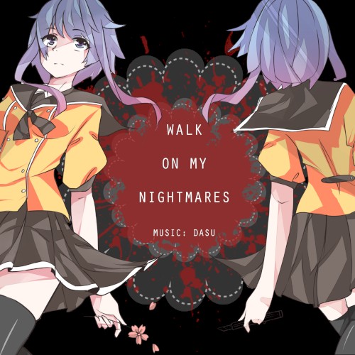 Walk On My Nightmares