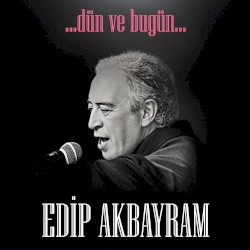 Dün ve Bugün