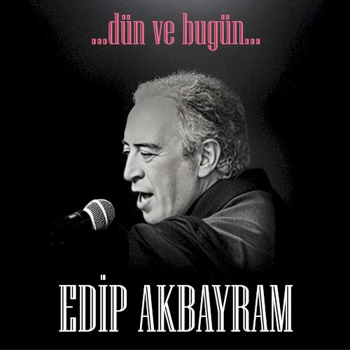 Dün ve Bugün
