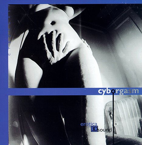 Cyborgasm: XXX Erotica in 3-D Sound