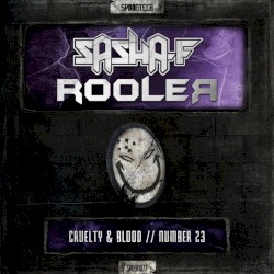Cruelty & Blood / Number 23