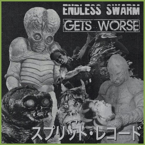 Endless Swarm / Gets Worse