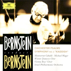 Bernstein Conducts Bernstein: Chichester Psalms / Symphony no. 3 "Kaddish"