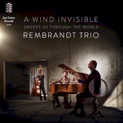 A Wind Invisible Sweeps Us Through the World