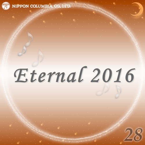 Eternal 2016 28 (オルゴールミュージック)