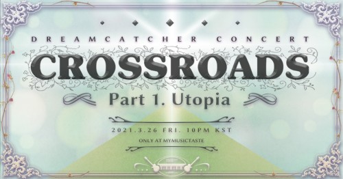 Crossroads: Part 1. Utopia Concert