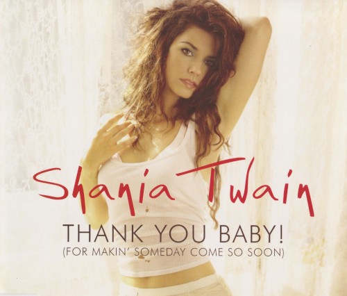Thank You Baby! (For Makin’ Someday Come So Soon)