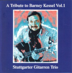 A Tribute to Barney Kessel, Vol. 1