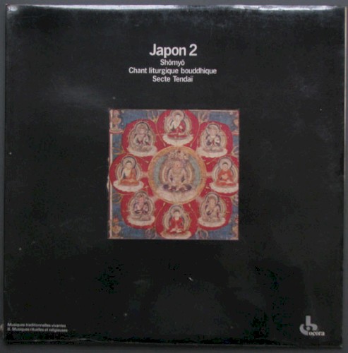 Japon 2: Shômyô – Chant Liturgique Bouddhique – Secte Tendaï