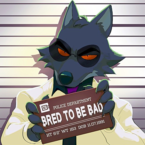 Bred to be Bad