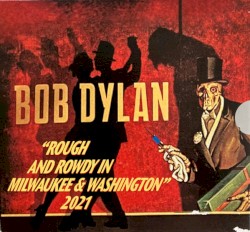 Rough and Rowdy in Milwaukee & Washington 2021