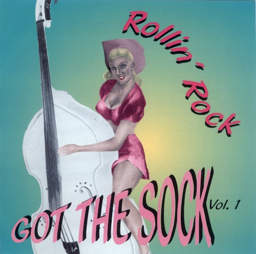 Rollin' Rock: Got the Sock, Volume 1