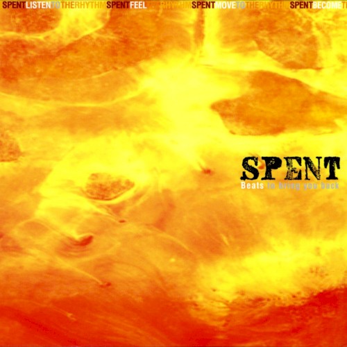 Spent: Beats to Bring You Back