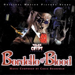 Tales From the Crypt Presents: Bordello of Blood: Original Motion Picture Score