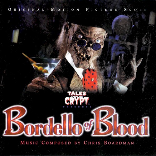 Tales From the Crypt Presents: Bordello of Blood: Original Motion Picture Score