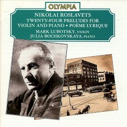 Twenty-Four Preludes for Violin and Piano / Poème lyrique