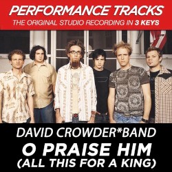 O Praise Him (All This For A King) [Performance Tracks] - EP