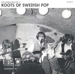 Roots of Swedish Pop, Volume 2: The Garage Days