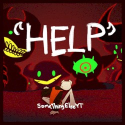 Help! Oh Well...