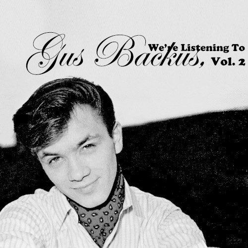 We’re Listening to Gus Backus, Vol. 2