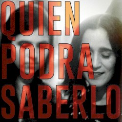 Quién podrá saberlo