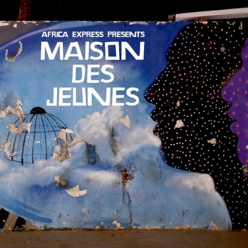 Africa Express Presents: Maison des Jeunes