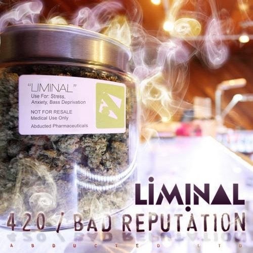420 / Bad Reputation