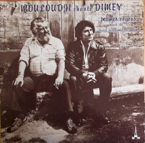 Mouloudji chante Dimey: Poèmes voyous