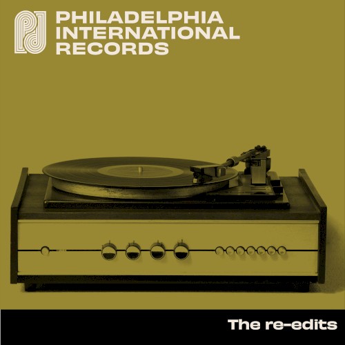 Philadelphia International: The Re-Edits