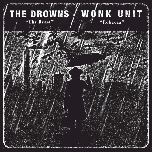 The Drowns / Wonk Unit