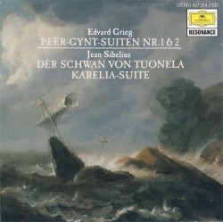 Edvard Grieg: Peer Gynt Suiten Nr. 1 & 2 / Jean Sibelius: Der Schwan von Tuonela / Karelia-Suite