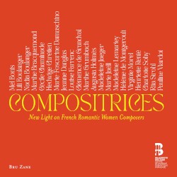Compositrices: New Light on French Romantic Women Composers